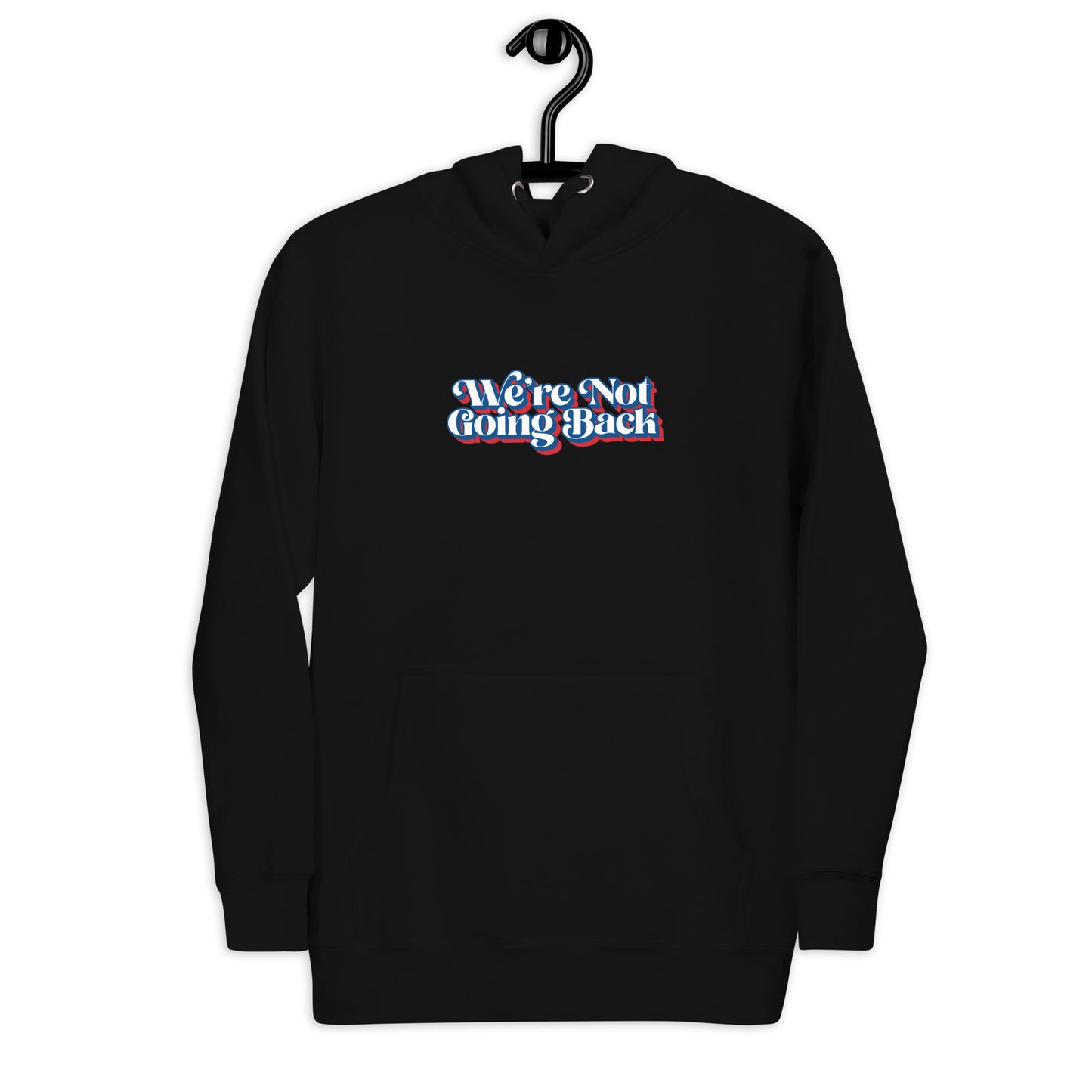 We're Not Going Back Red, White, & Blue Logo Unisex Hoodie