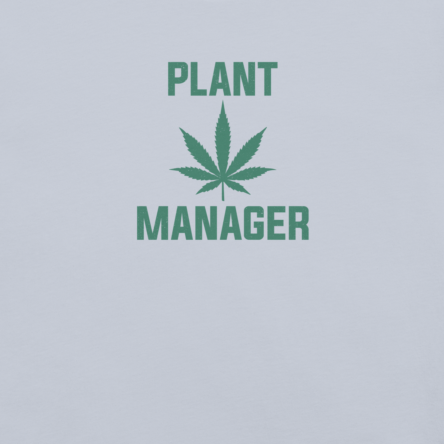 Plant Manager Unisex Tee Shirt