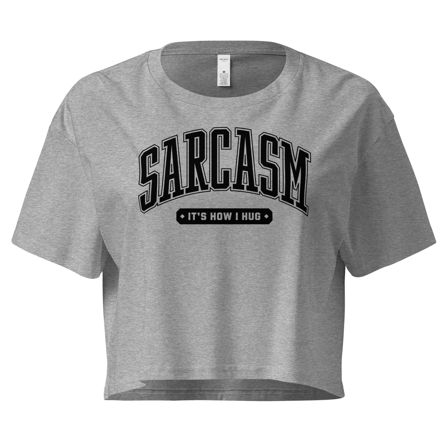 Sarcasm: It's How I Hug Women’s Crop Top