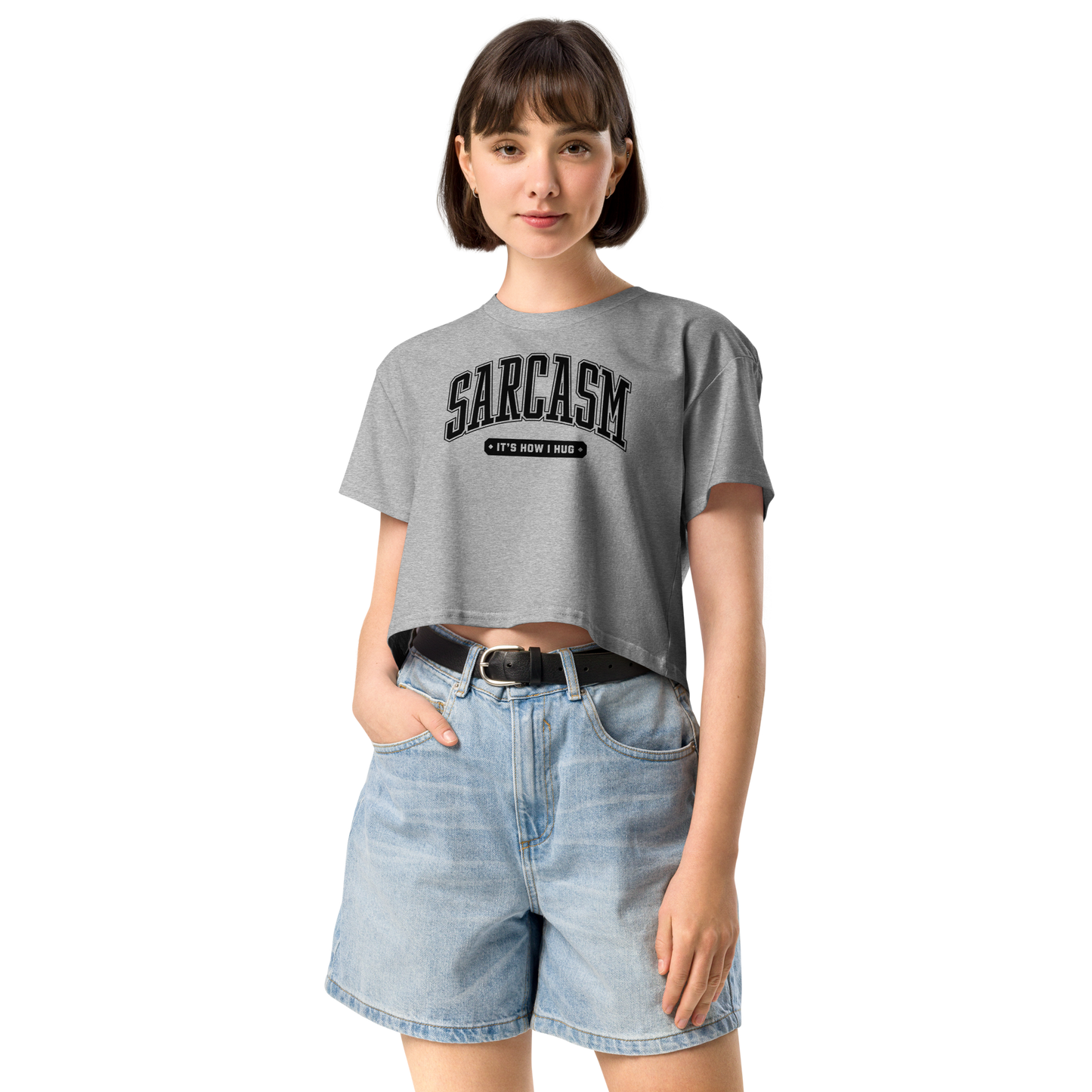 Sarcasm: It's How I Hug Women’s Crop Top