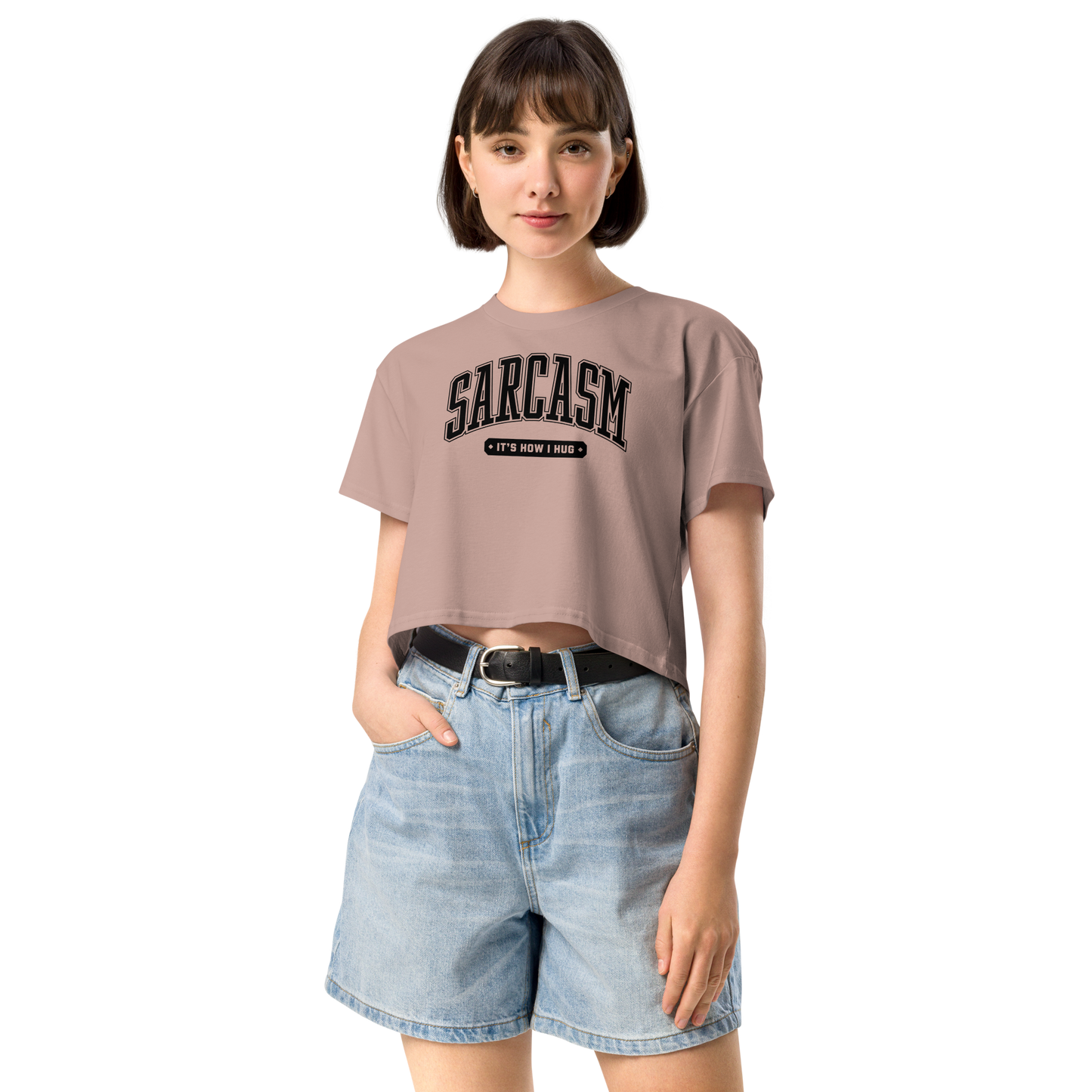 Sarcasm: It's How I Hug Women’s Crop Top