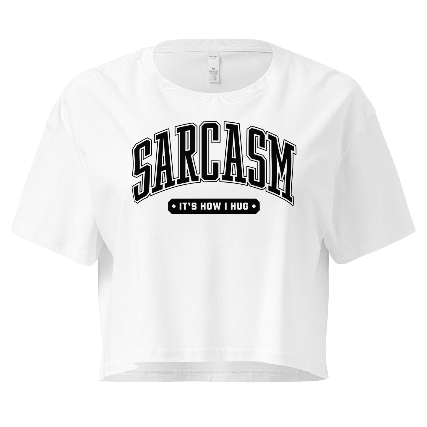 Sarcasm: It's How I Hug Women’s Crop Top