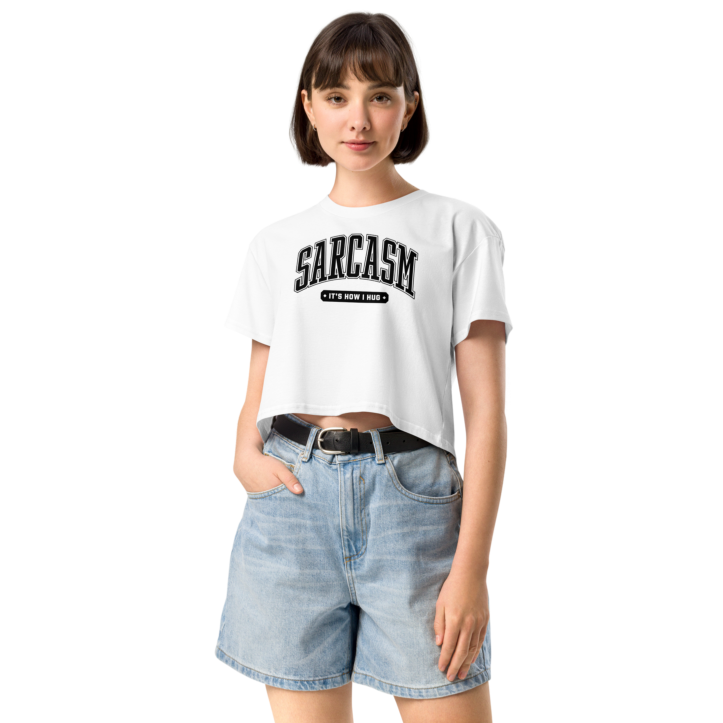 Sarcasm: It's How I Hug Women’s Crop Top