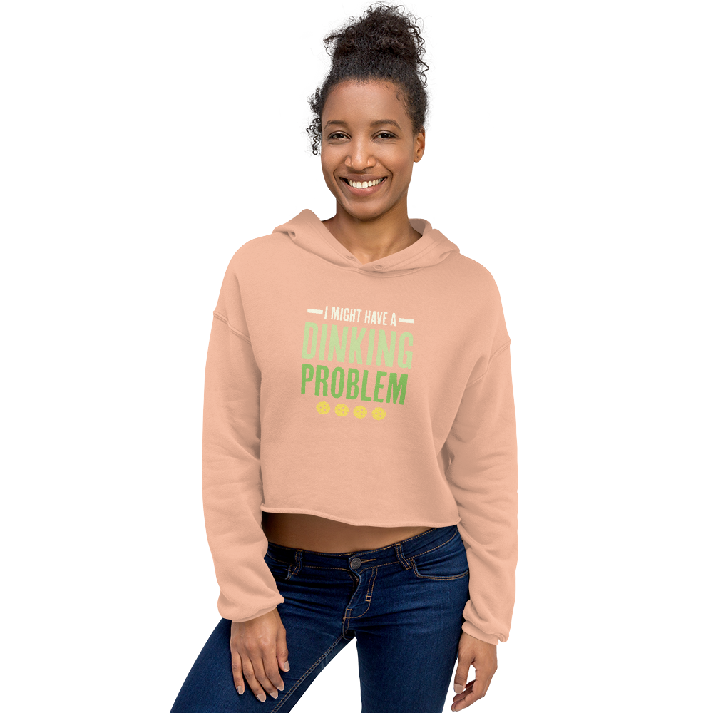 I Might Have a Dinking Problem (Pickleball) Crop Hoodie