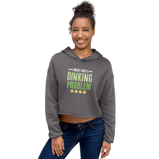 I Might Have a Dinking Problem (Pickleball) Crop Hoodie