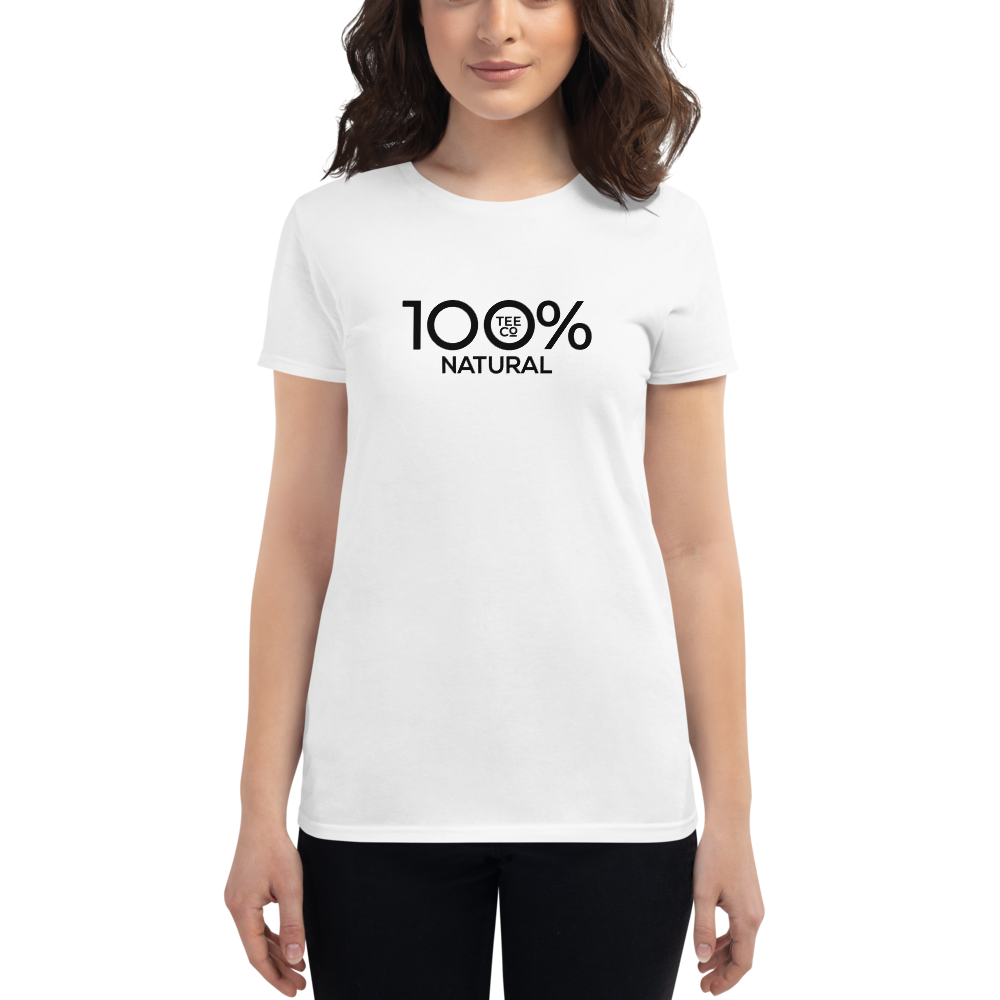 100% NATURAL Women's Short Sleeve Tee - 100 Percent Tee Company