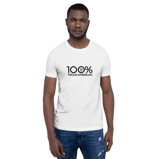 100% PROUD AMERICAN Short-Sleeve Unisex Tee - 100 Percent Tee Company