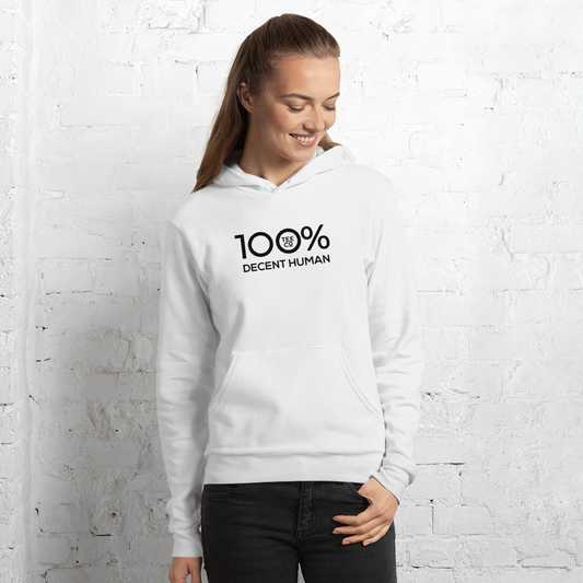 100% DECENT HUMAN Unisex Hoodie - 100 Percent Tee Company