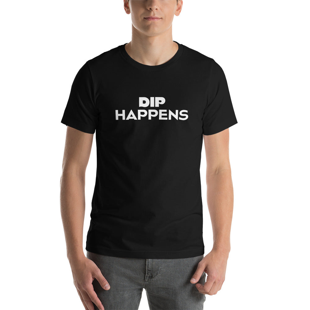 DIP HAPPENS Unisex Tee