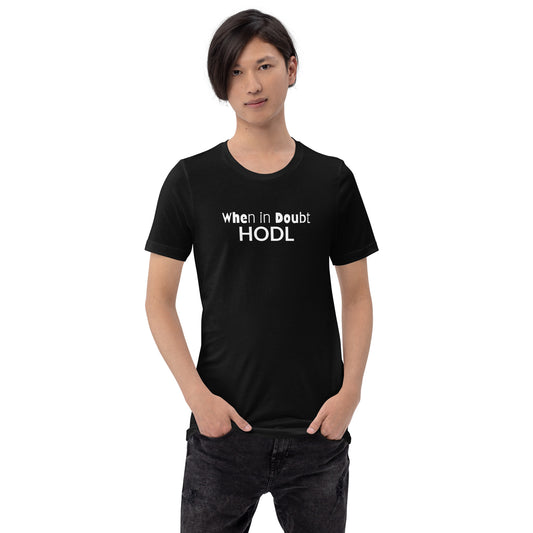 HODL Unisex Tee (Hold On for Dear Life)