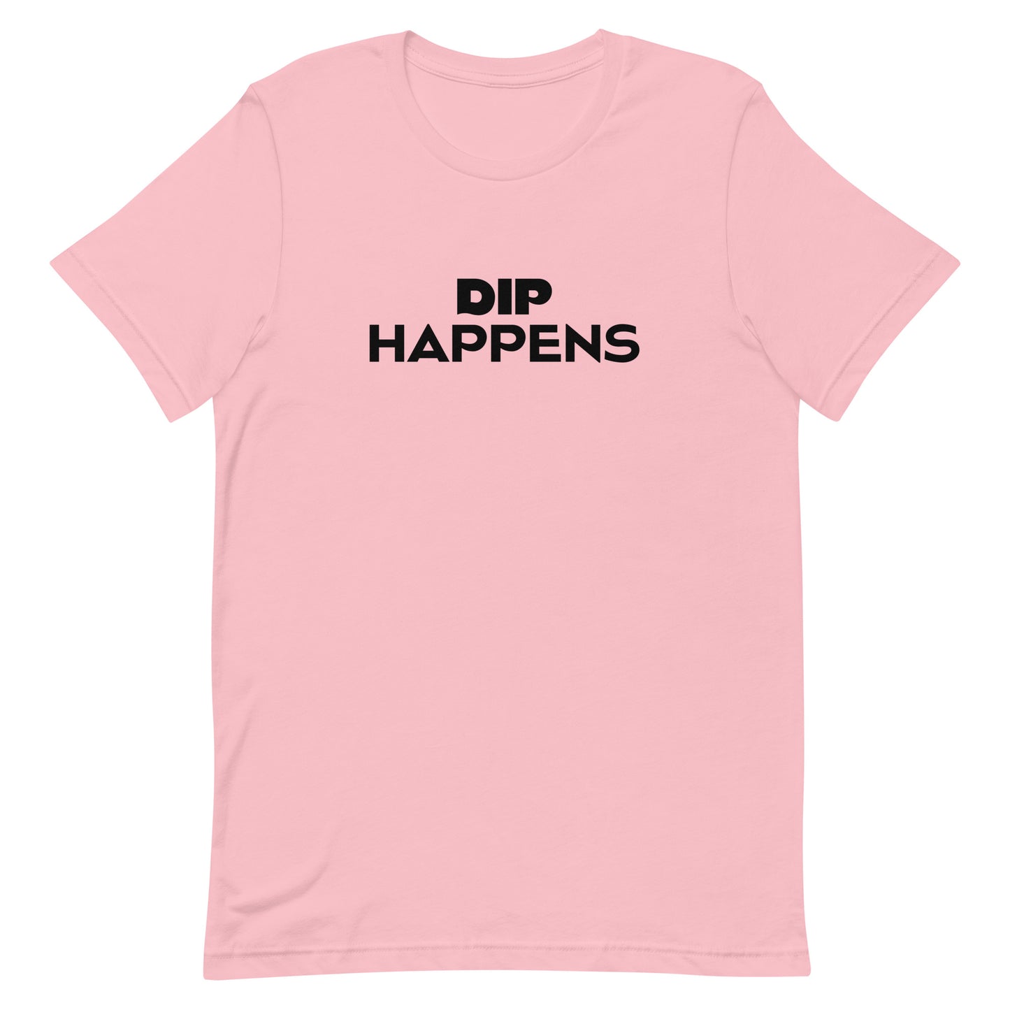 DIP HAPPENS Unisex Tee